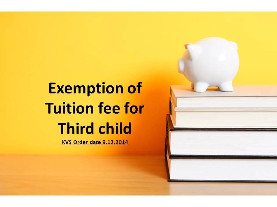 Exemption of Tuition fee for third child KVS Order date 9.12.2014