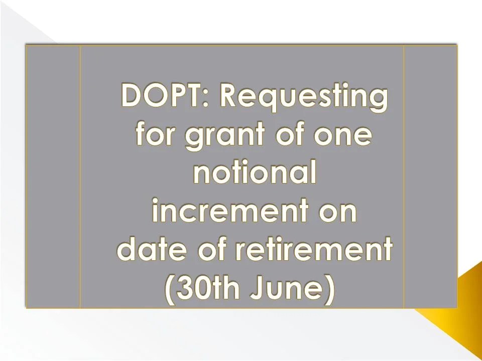 DOPT Requesting for grant of one notional increment on date of