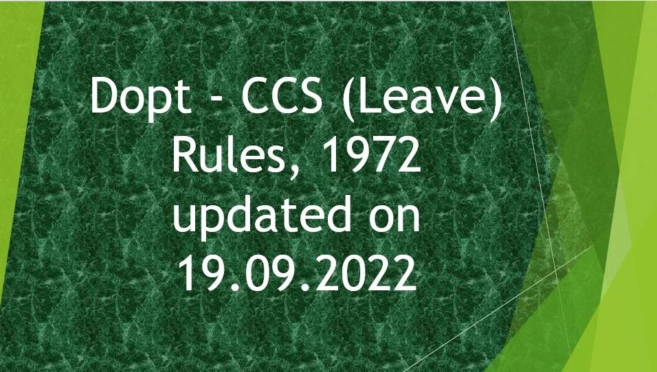 Dopt CCS (Leave) Rules, 1972 updated on 19.09.2022 Govtempdiary
