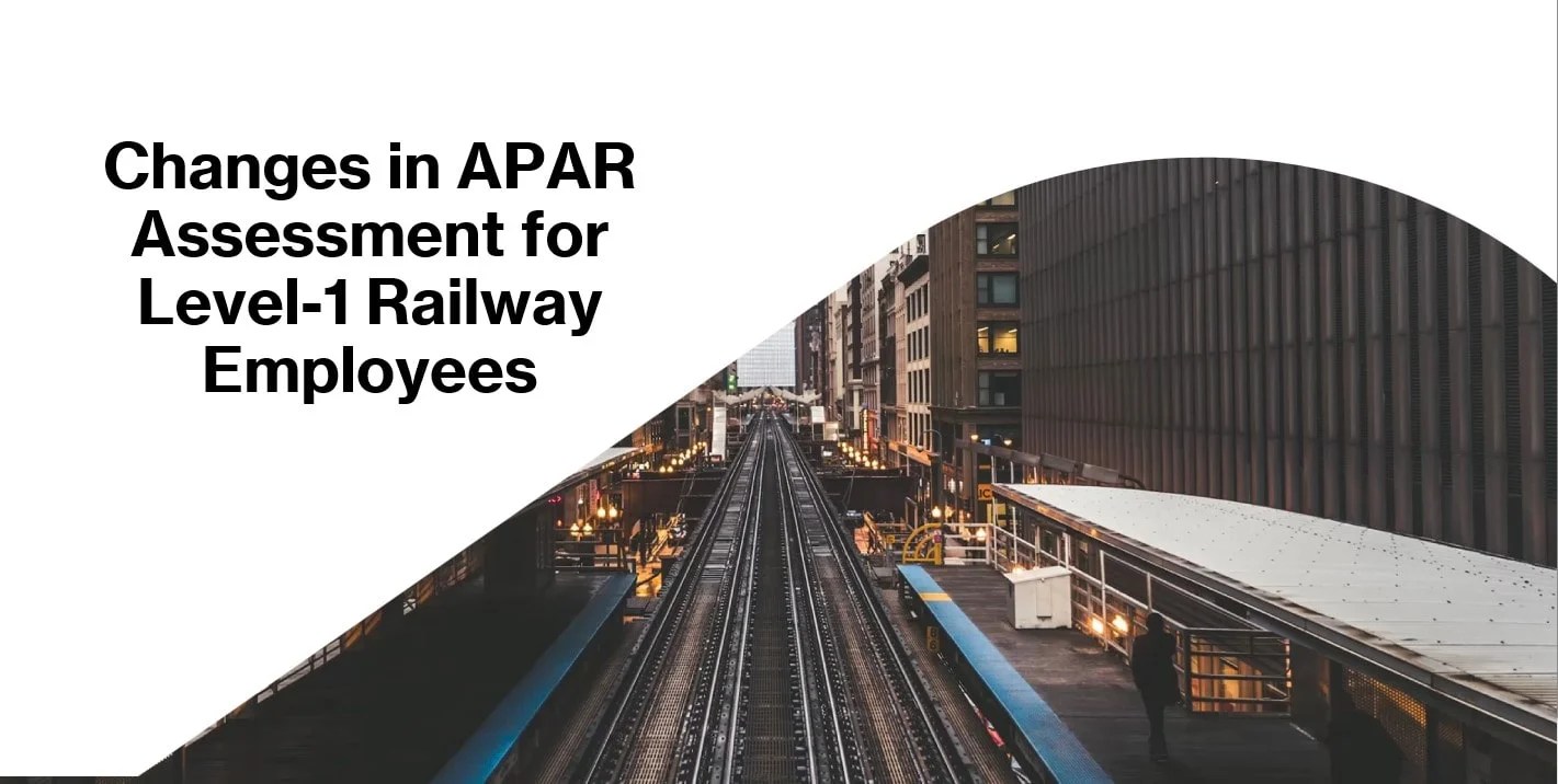 Changes in APAR Assessment for Level1 Railway Employees Govtempdiary