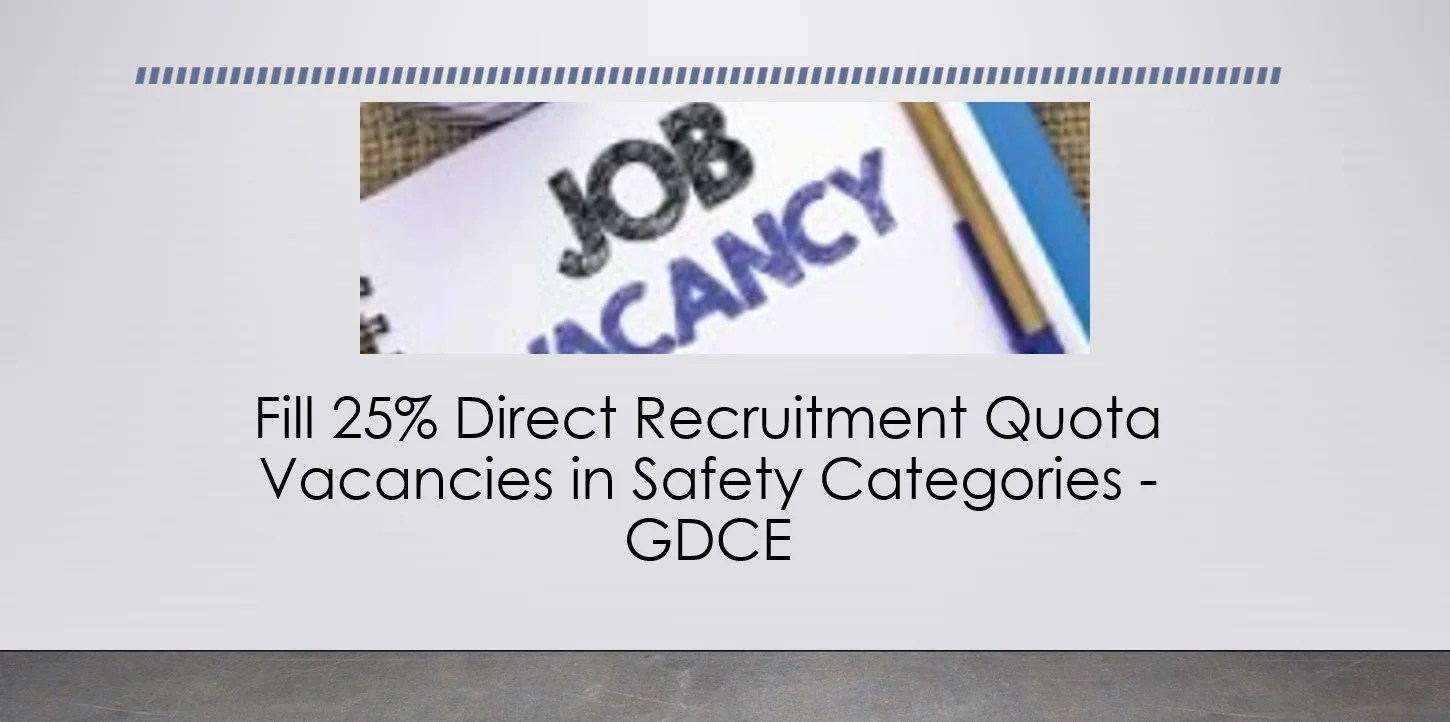 Fill 25 Direct Recruitment Quota Vacancies in Safety Categories GDCE