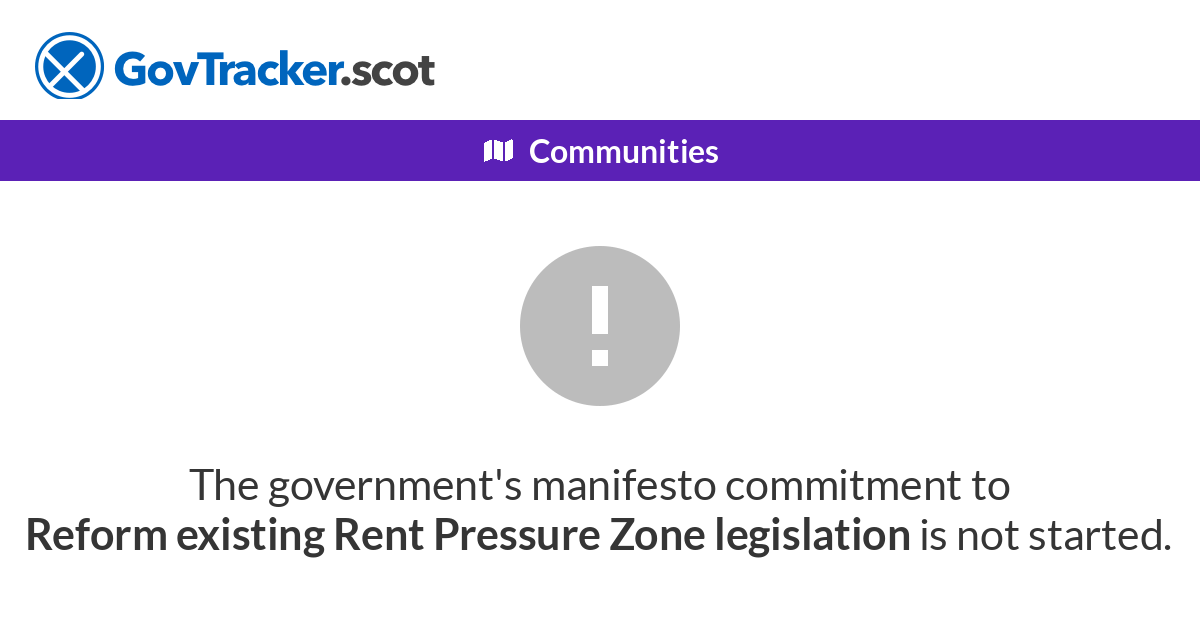 Reform existing Rent Pressure Zone legislation GovTracker.scot