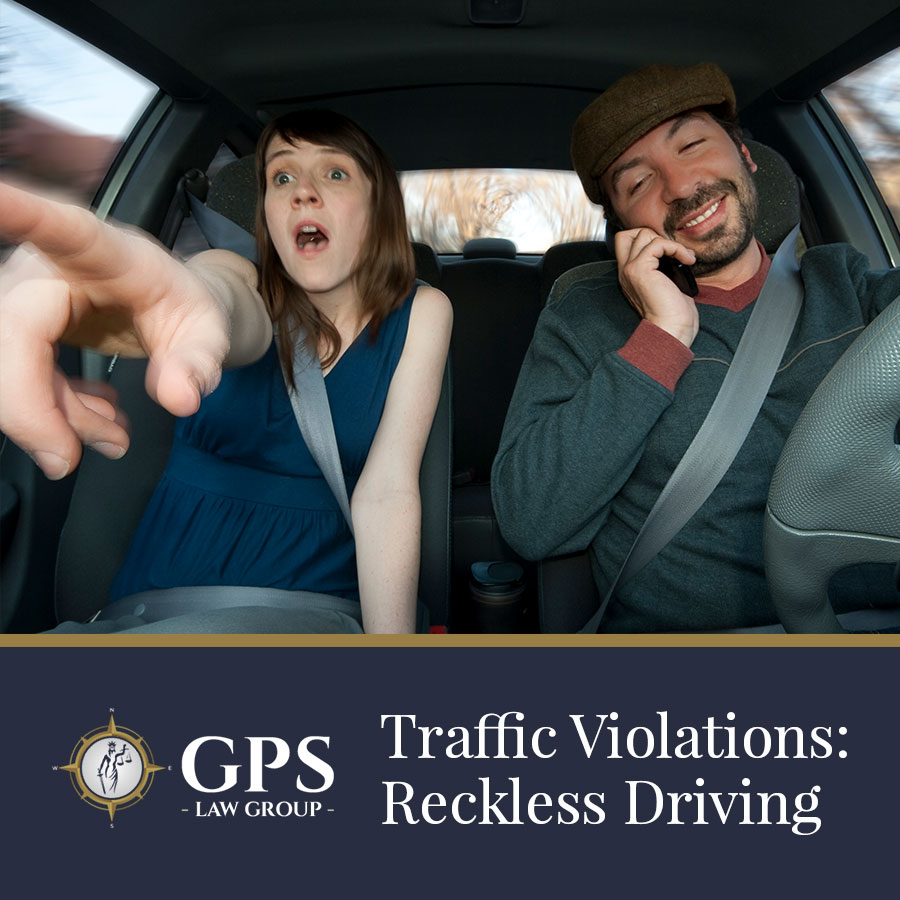 Traffic Violations Reckless Driving GPS Law Group