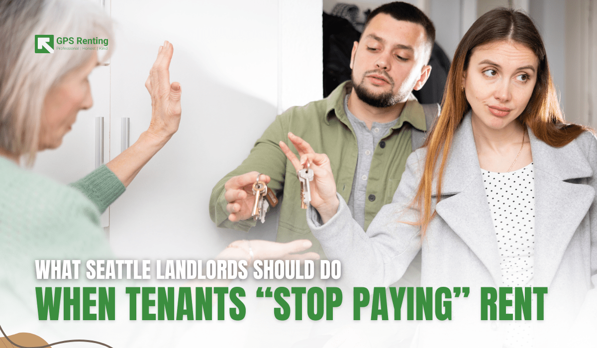 What Seattle Landlords Should Do If a Tenant Stops Paying Rent