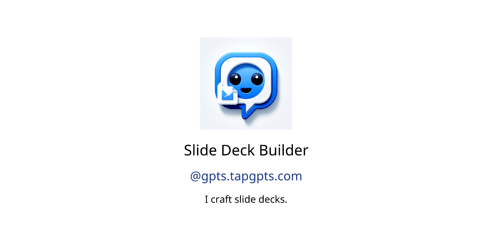 Slide Deck Builder GPTs author, description, features and functions