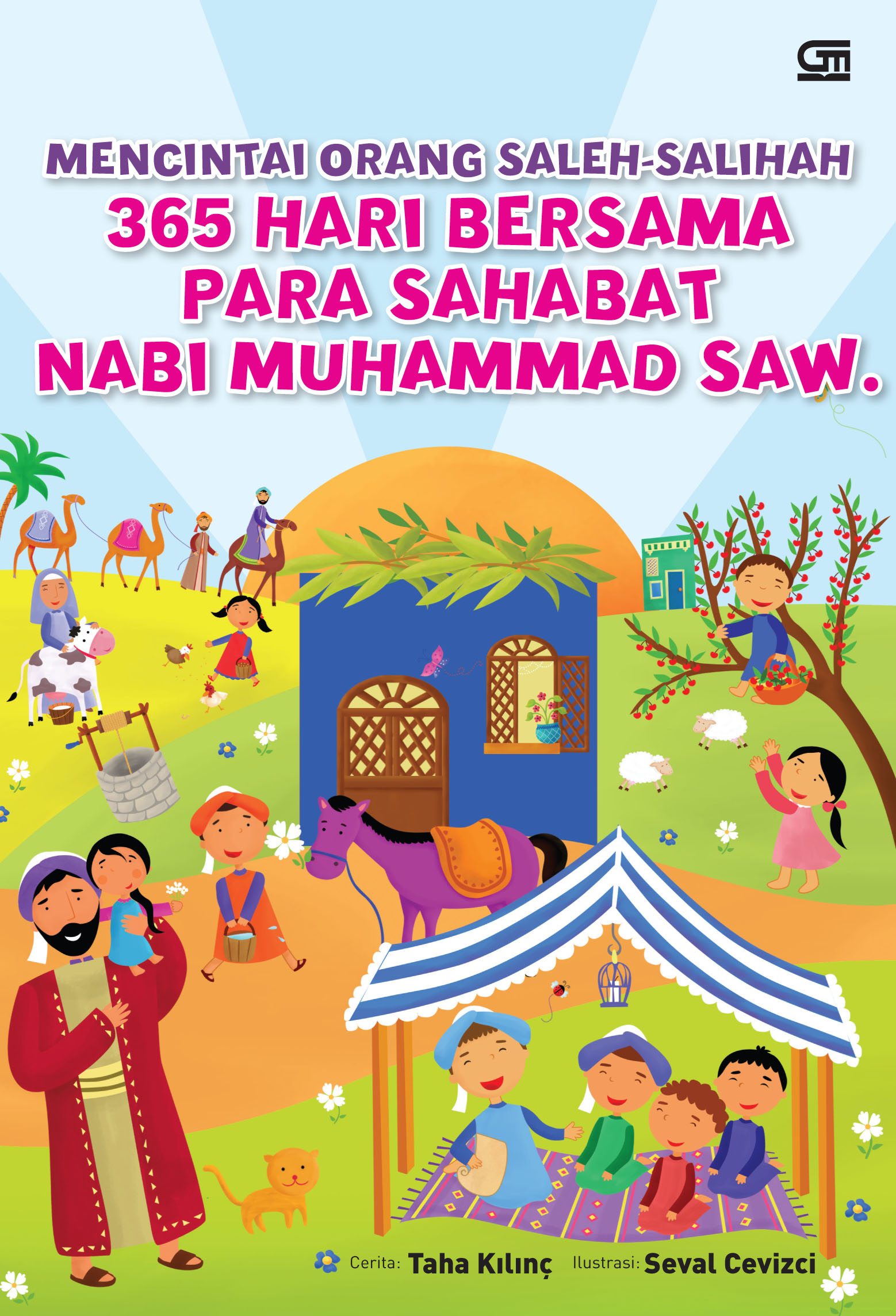 Kisah Luar Biasa 365 Hari Bersama SahabatSahabat Rasulullah saw. (HC) Gramedia Pustaka Utama