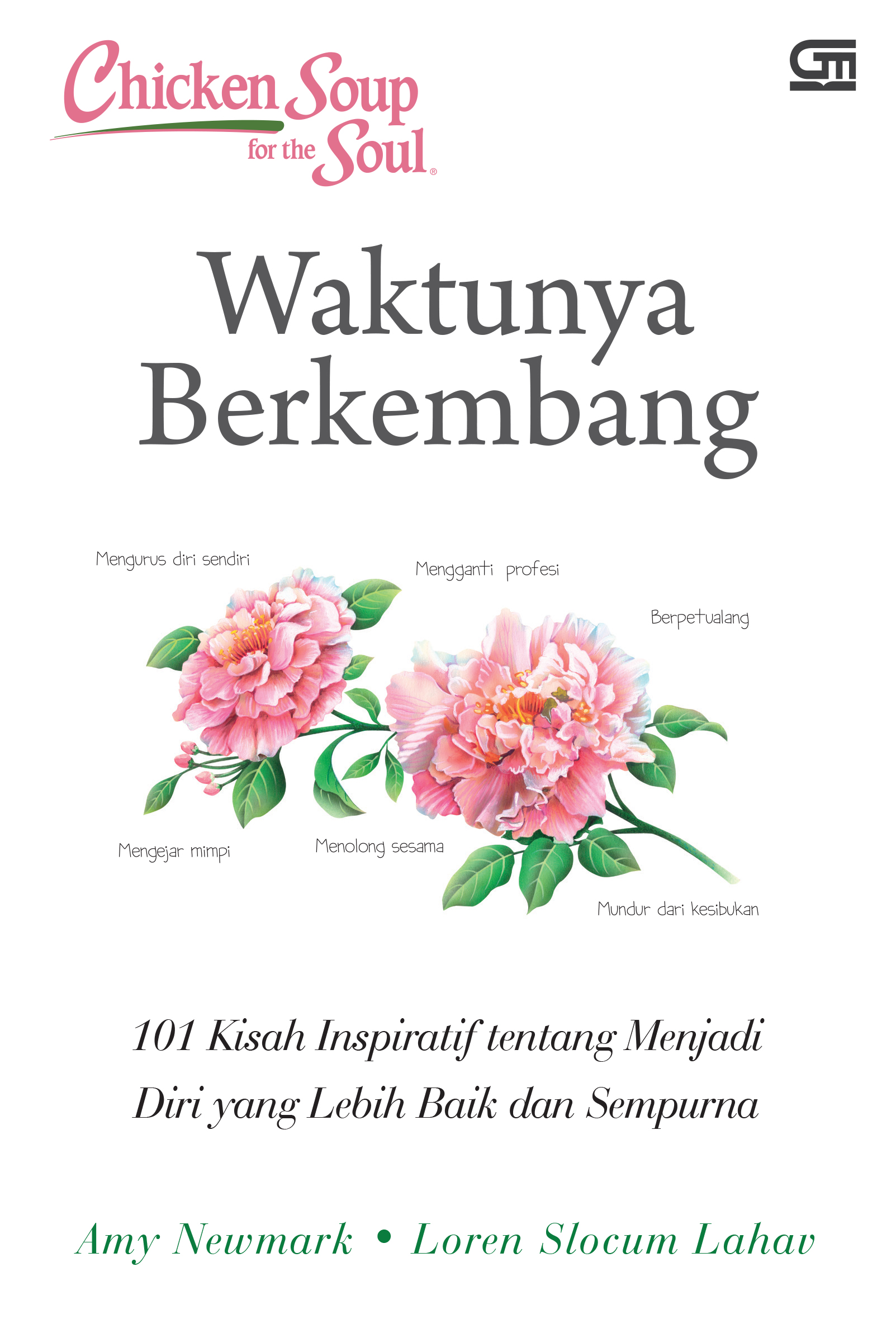 Chicken Soup for the Soul Waktunya Berkembang Gramedia Pustaka Utama