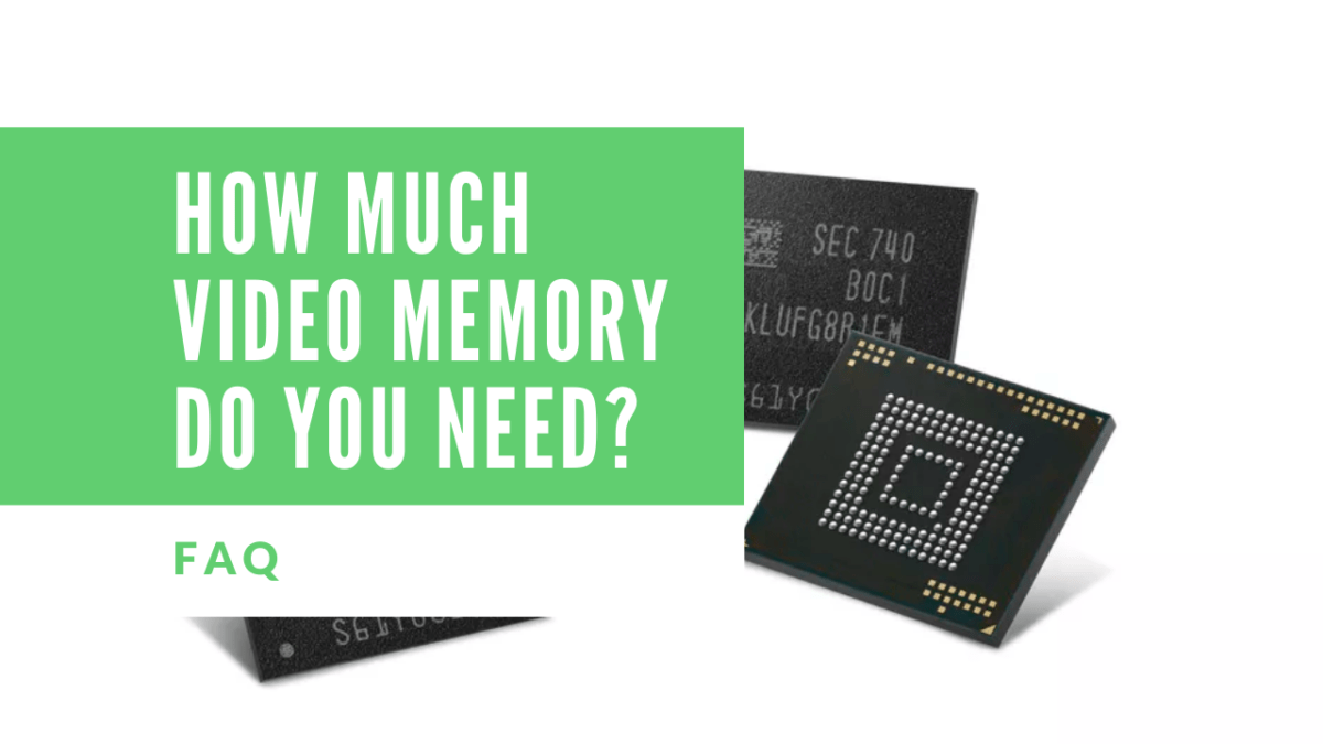 How Much Video Memory Do You Need?
