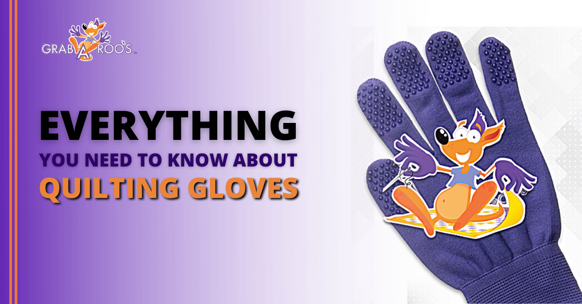 What are Quilting Gloves Know About Quilting Gloves