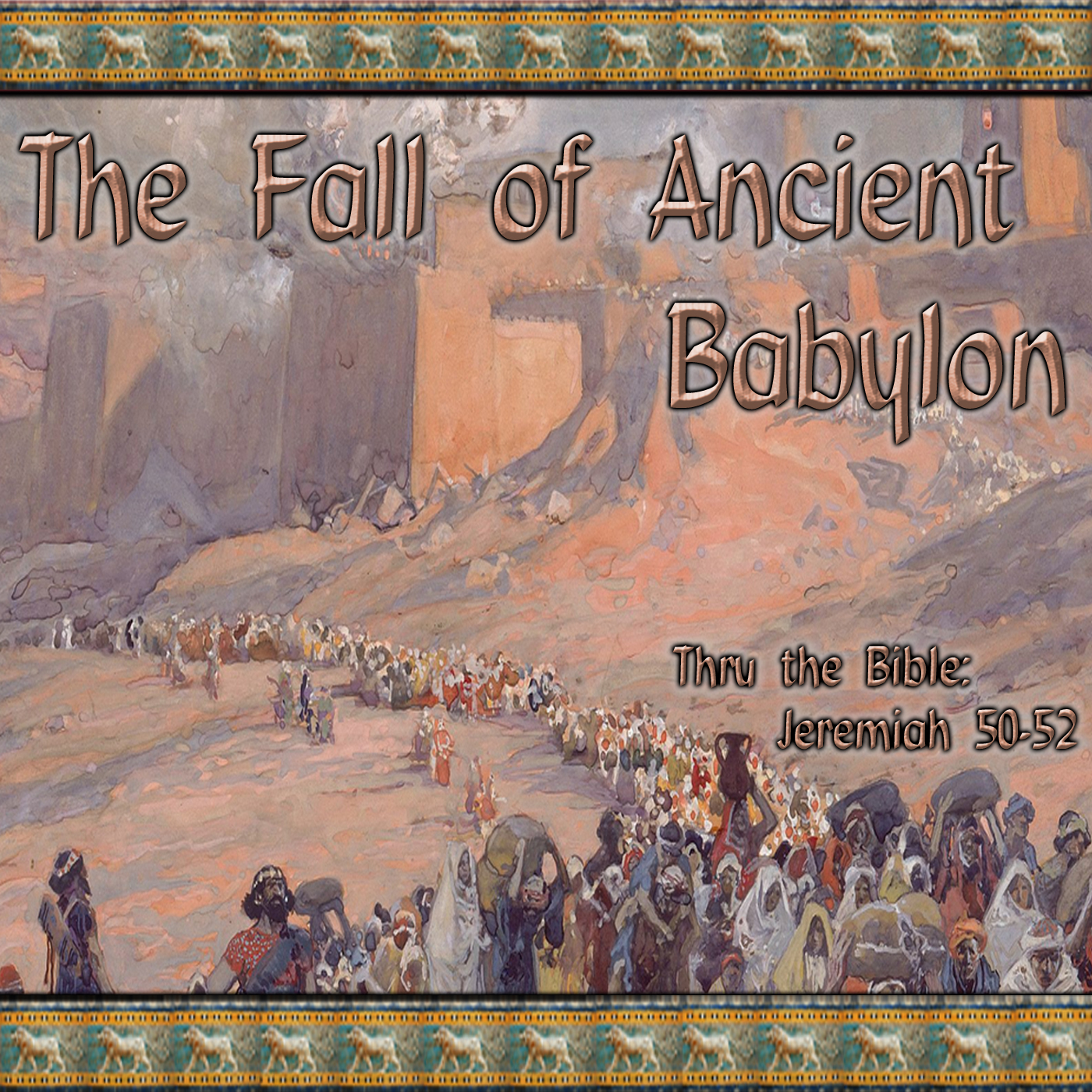 The Fall of Ancient Babylon Living Grace Fellowship