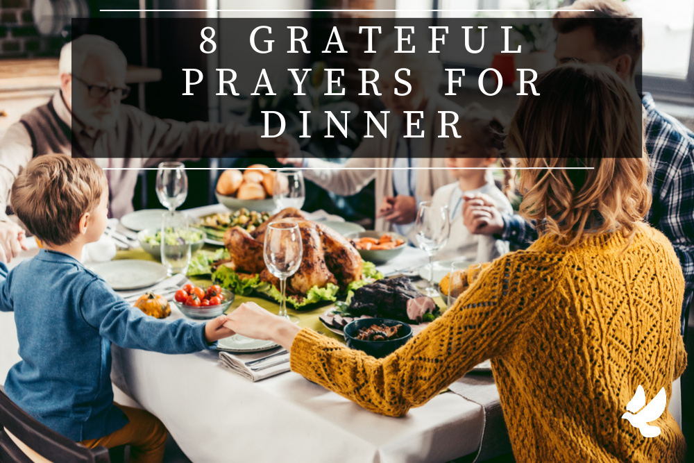 8 Grateful Prayers For Dinner Grace and Prayers