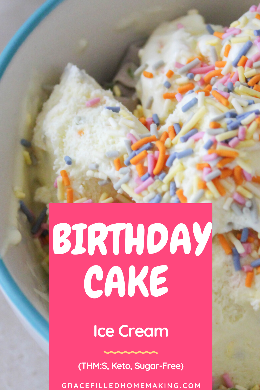 Birthday Cake Ice Cream (Trim Healthy Mama S, Keto, SugarFree)