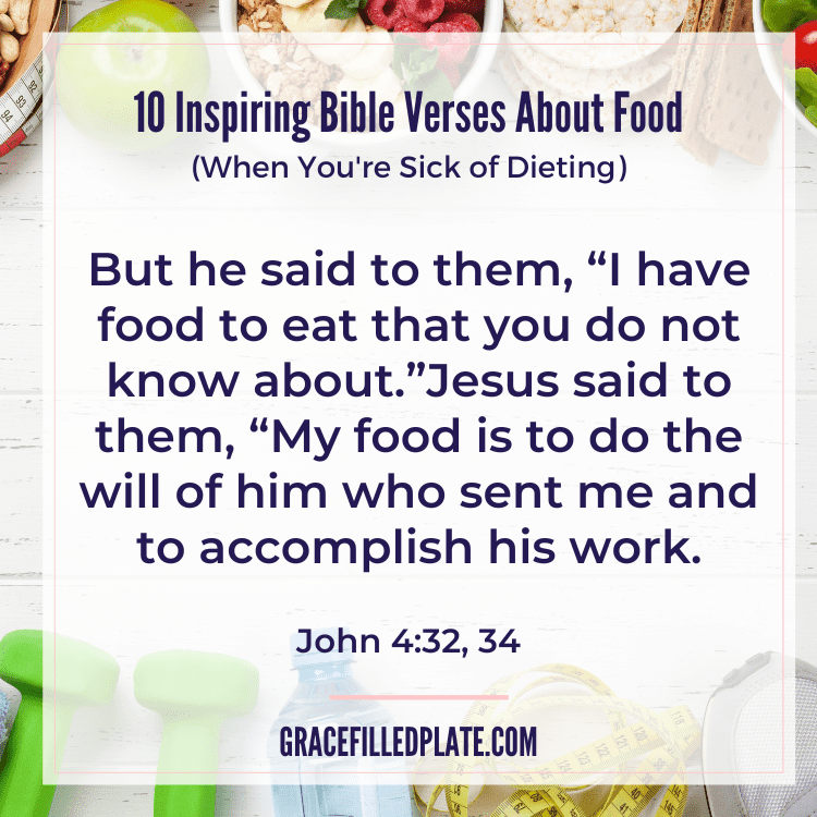 10 Bible Verses About Food (When You Are Sick of Diets)