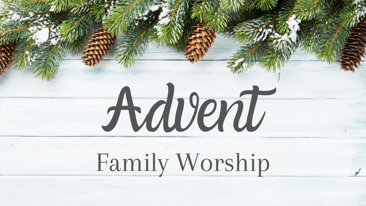 Advent Family Worship