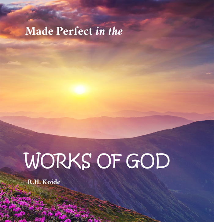 Made Perfect in the Works of God GRACEGod Reconciles All Christ Enters