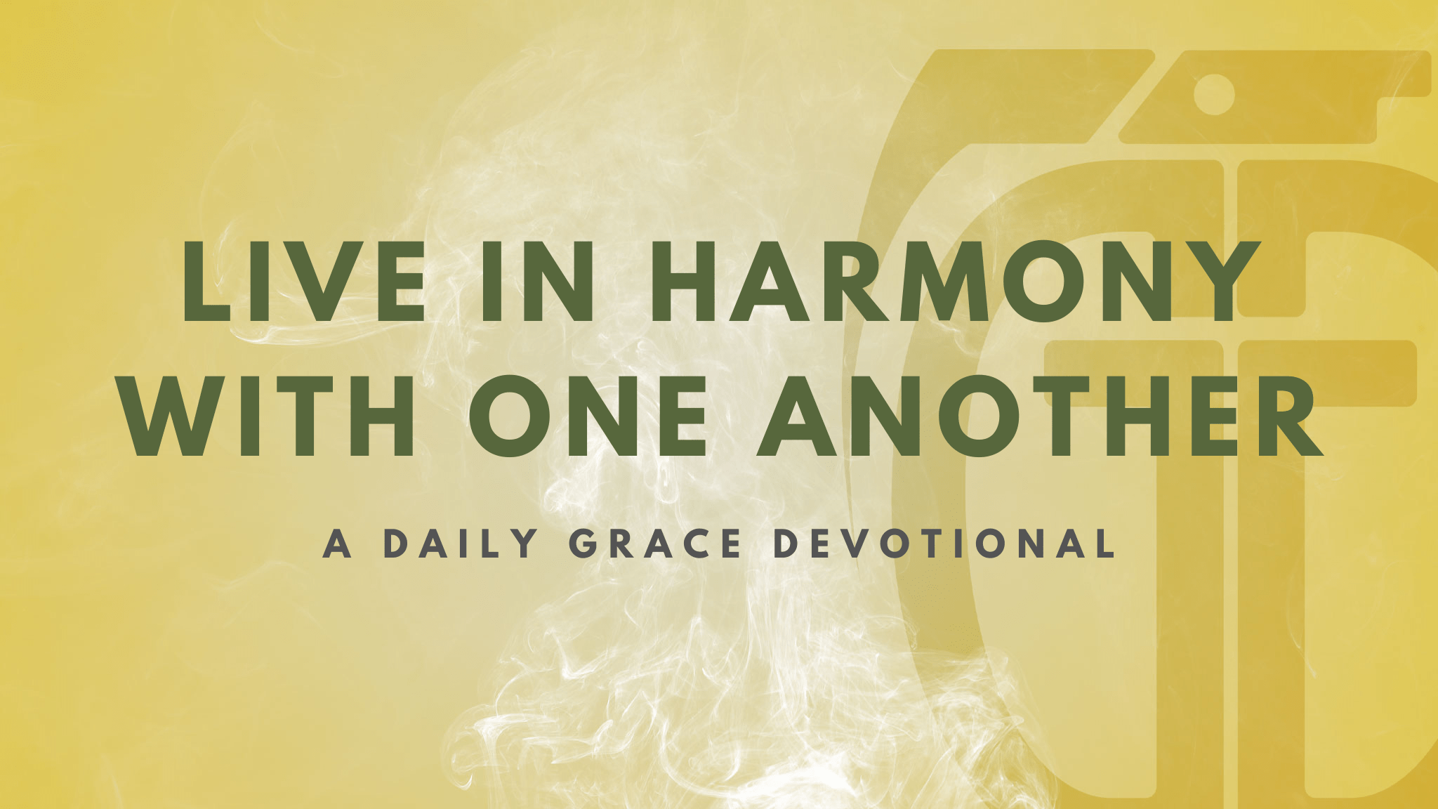 Live in Harmony with One Another Grace Grenade