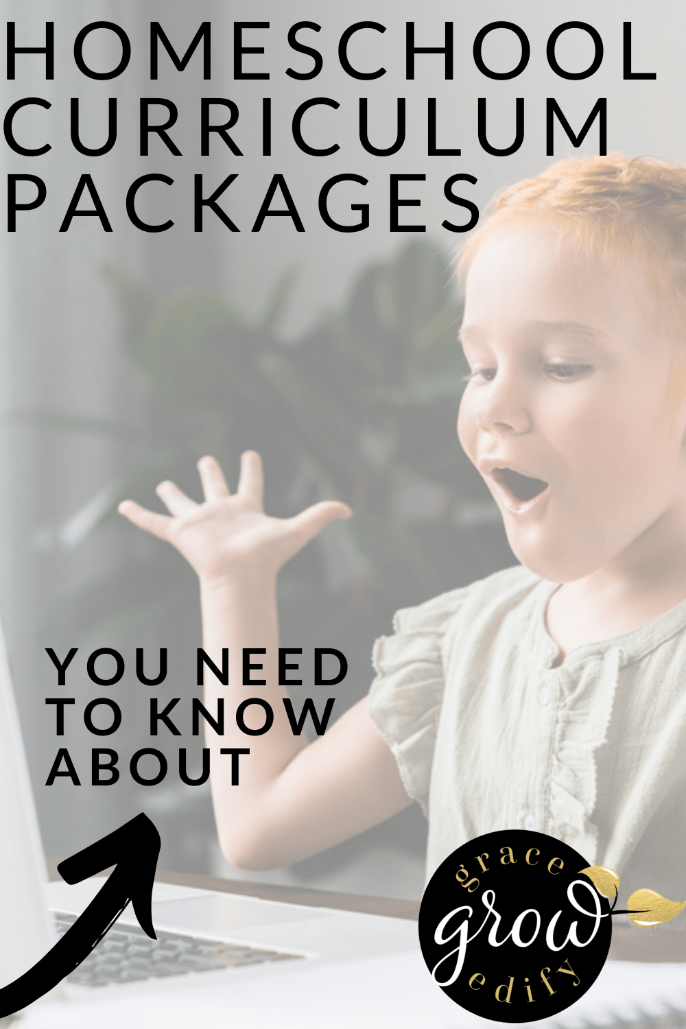 Homeschool Curriculum Packages Grace Grow & Edify