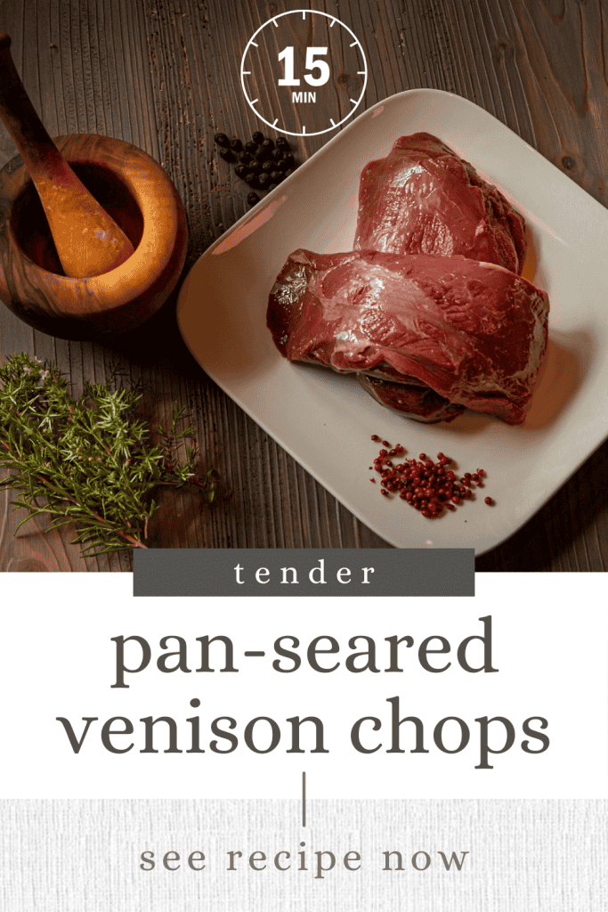 Tender PanSeared Venison Chops Recipe in 15 Minutes Grace In My Space