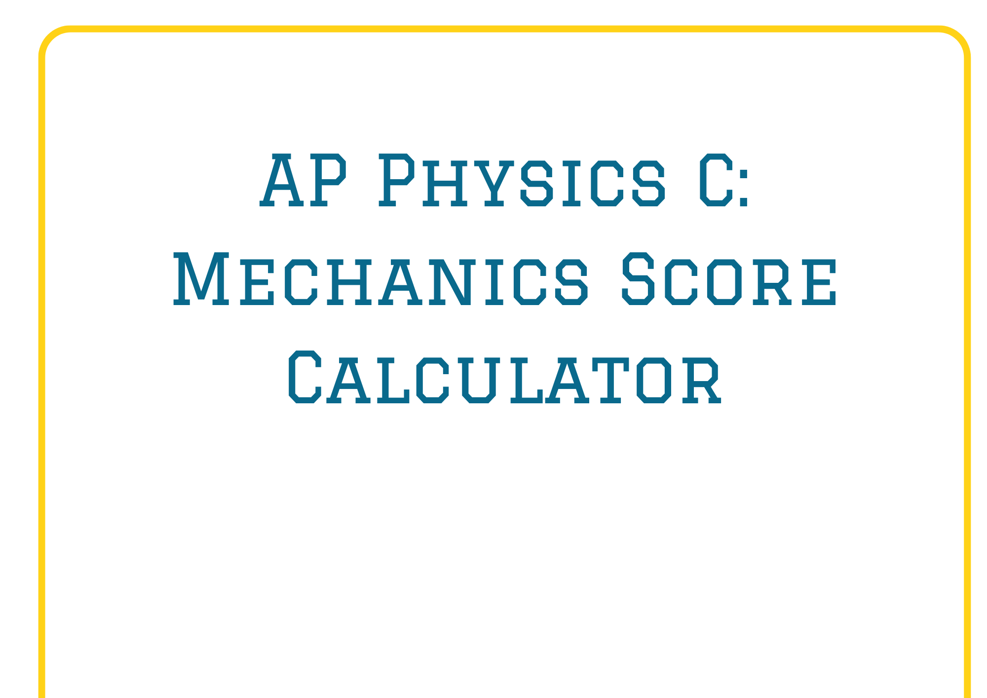 AP Physics C Mechanics Score Calculator