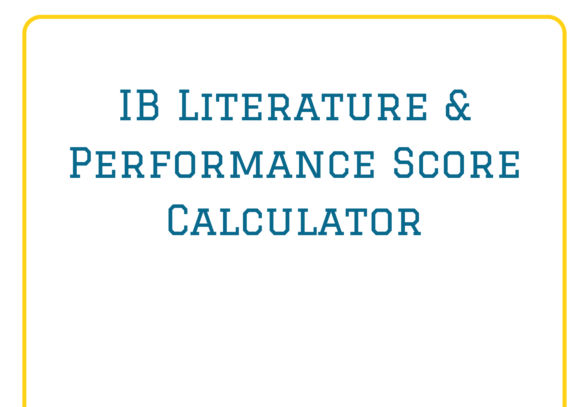 IB Literature & Performance Score Calculator
