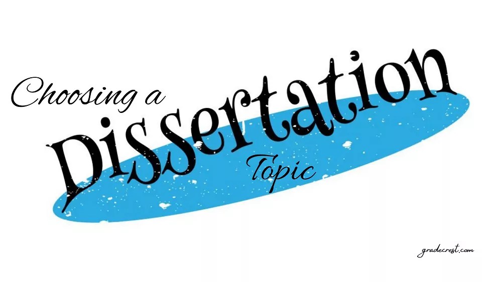 How To Choose a Good Dissertation Topic in Simple Steps