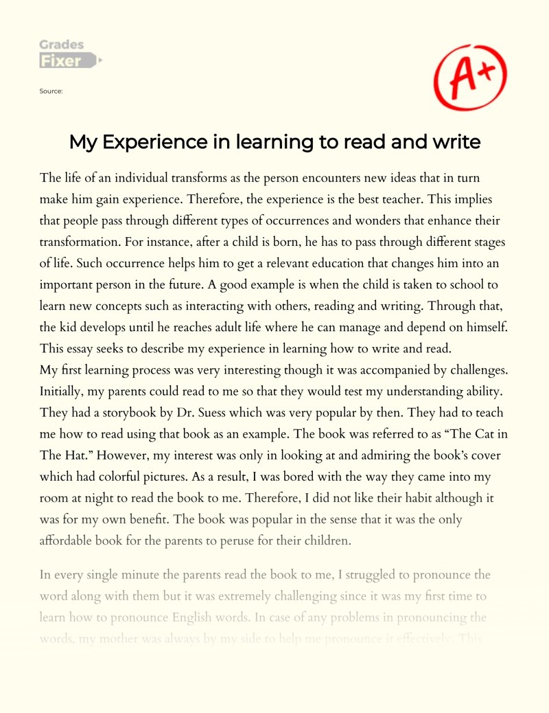 My Experience in learning to read and write [Essay Example], 579 words GradesFixer