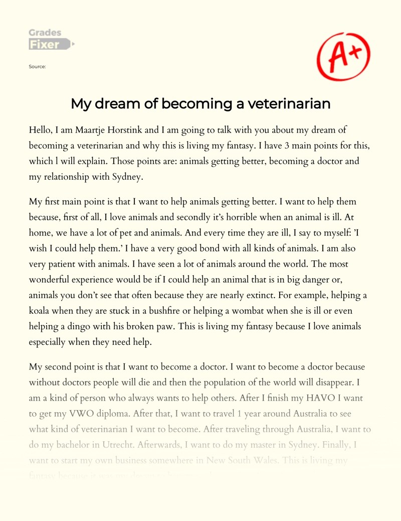 My Dream of a Veterinarian [Essay Example], 564 words GradesFixer