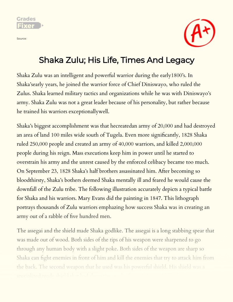 Shaka Zulu; His Life, Times And Legacy [Essay Example], 655 words
