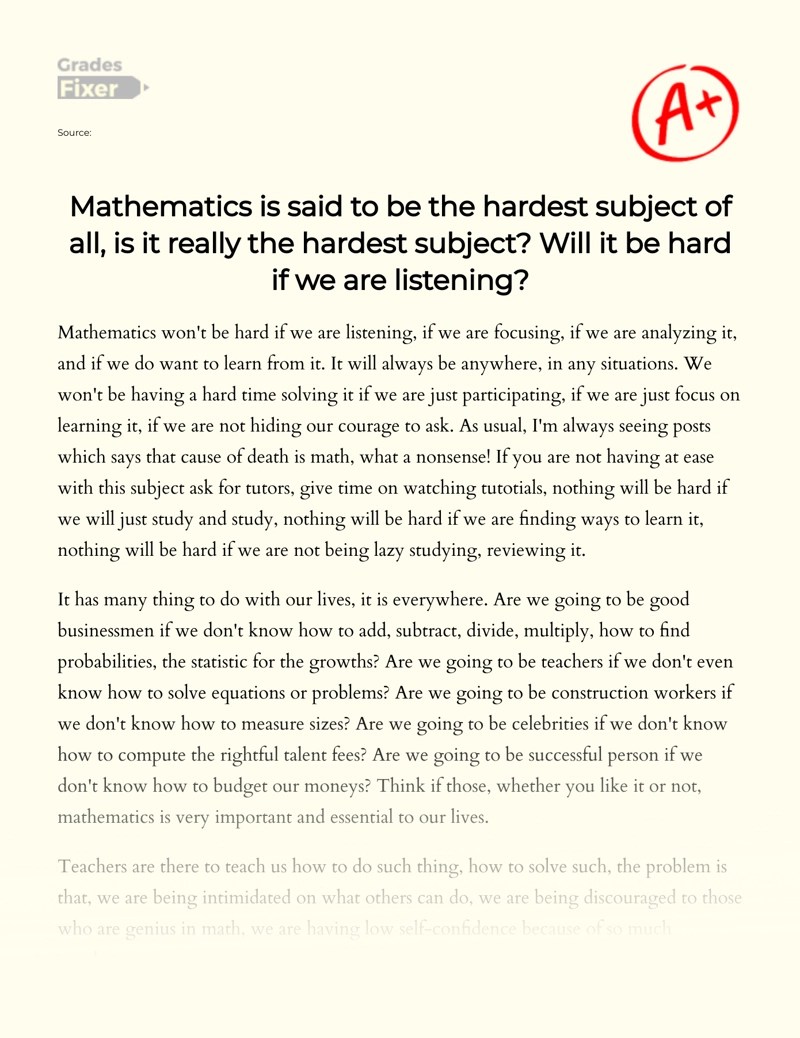 Mathematics is Said to Be the Hardest Subject of All [Essay Example], 1172 words GradesFixer