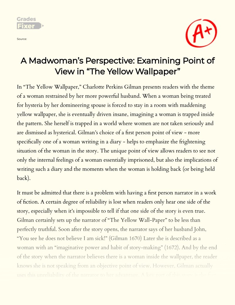 The Importance of the Point of View in The Yellow Wallpaper [Essay Example], 1489 words GradesFixer