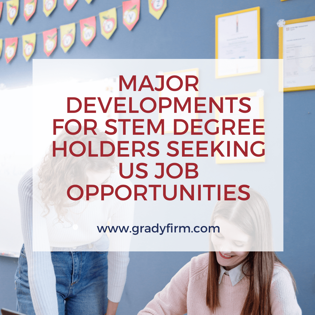 Major Developments for STEM Degree Holders Seeking US Job Opportunities