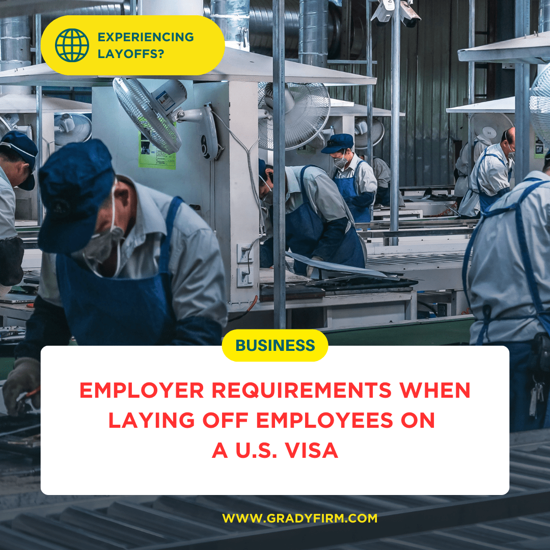 Employer Requirements When Laying Off Employees on a U.S. Visa