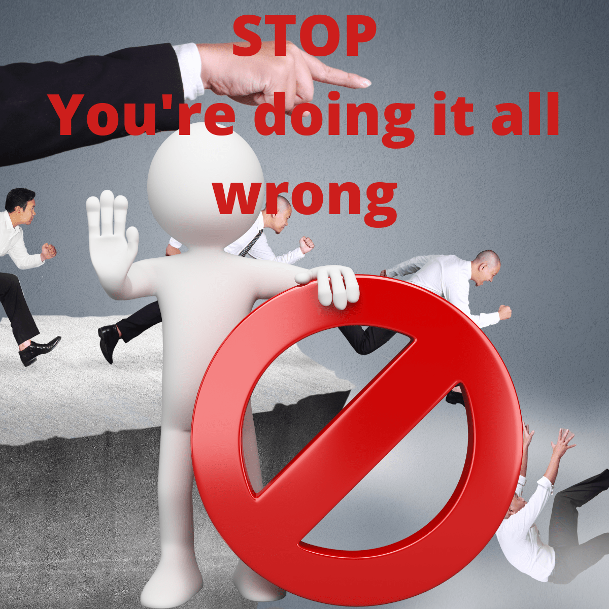 STOP You’re doing it all wrong Graham Bunting The Partner Catalyst