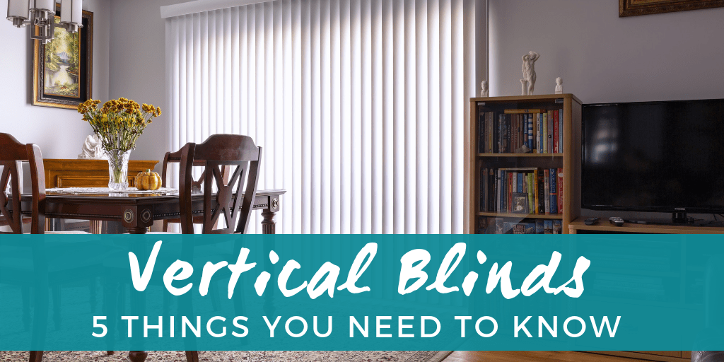 Vertical Blinds 5 Things You Need to Know Before You Buy