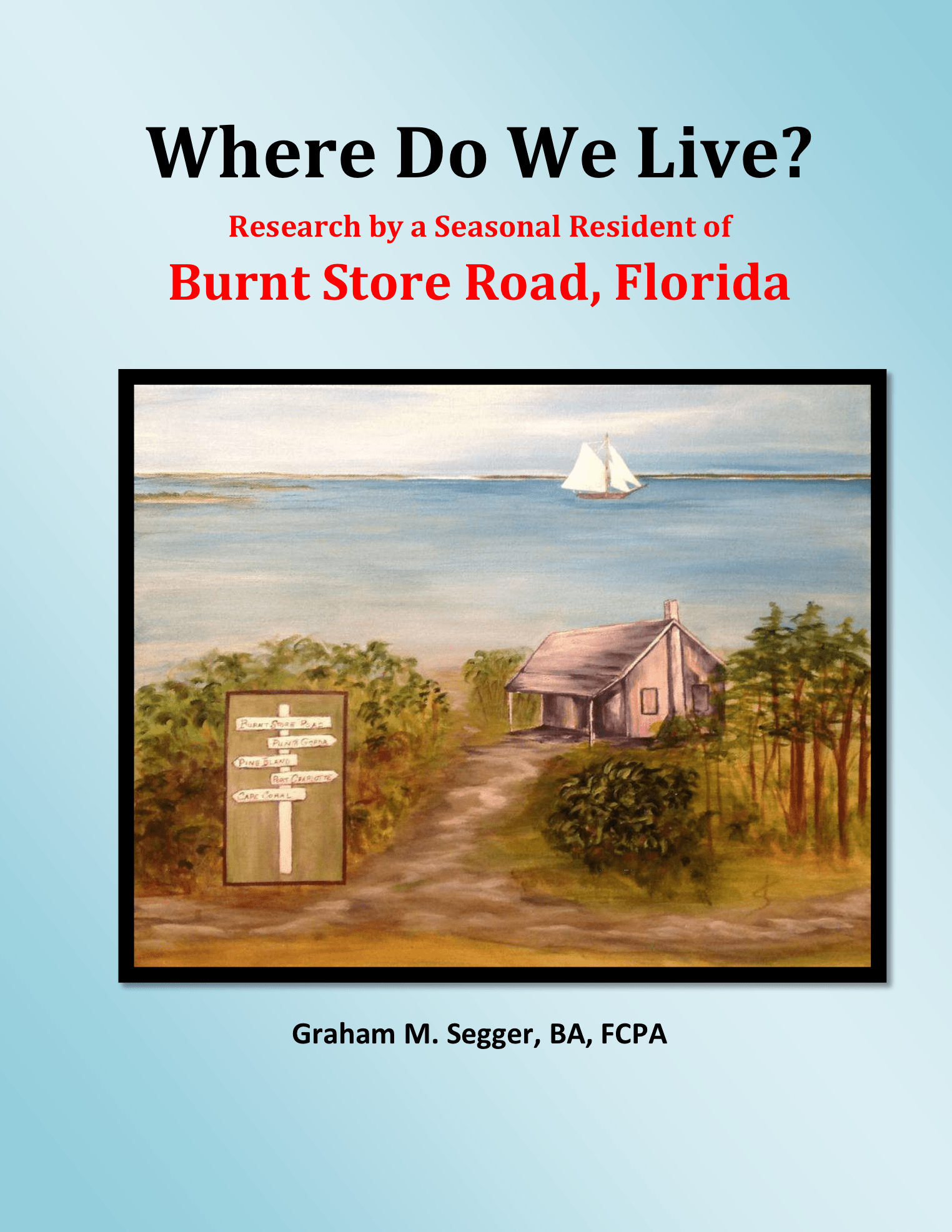 Burnt Store Road Book Print Copy Published Graham Segger on the 