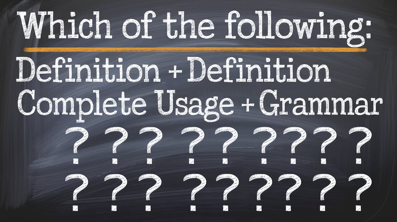 Which of the Following Definition + Complete Usage + Grammar Grammar