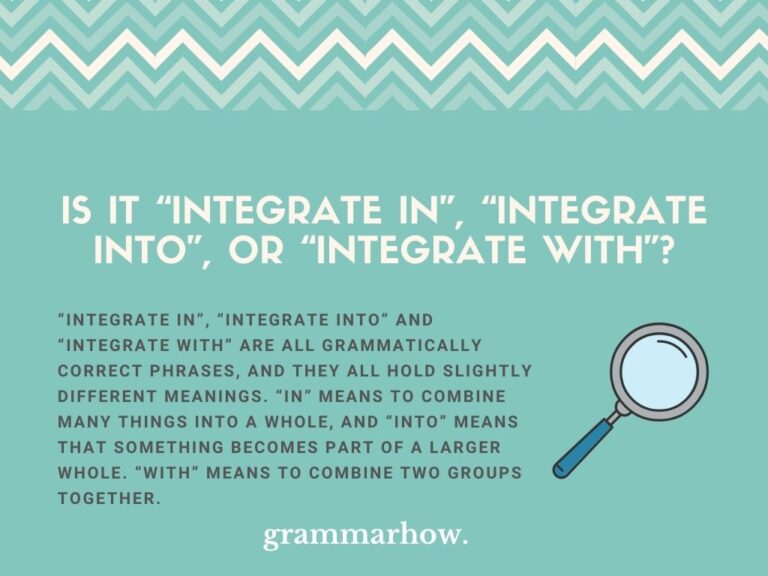 Is It “Integrate In”, “Integrate Into”, or “Integrate With”?