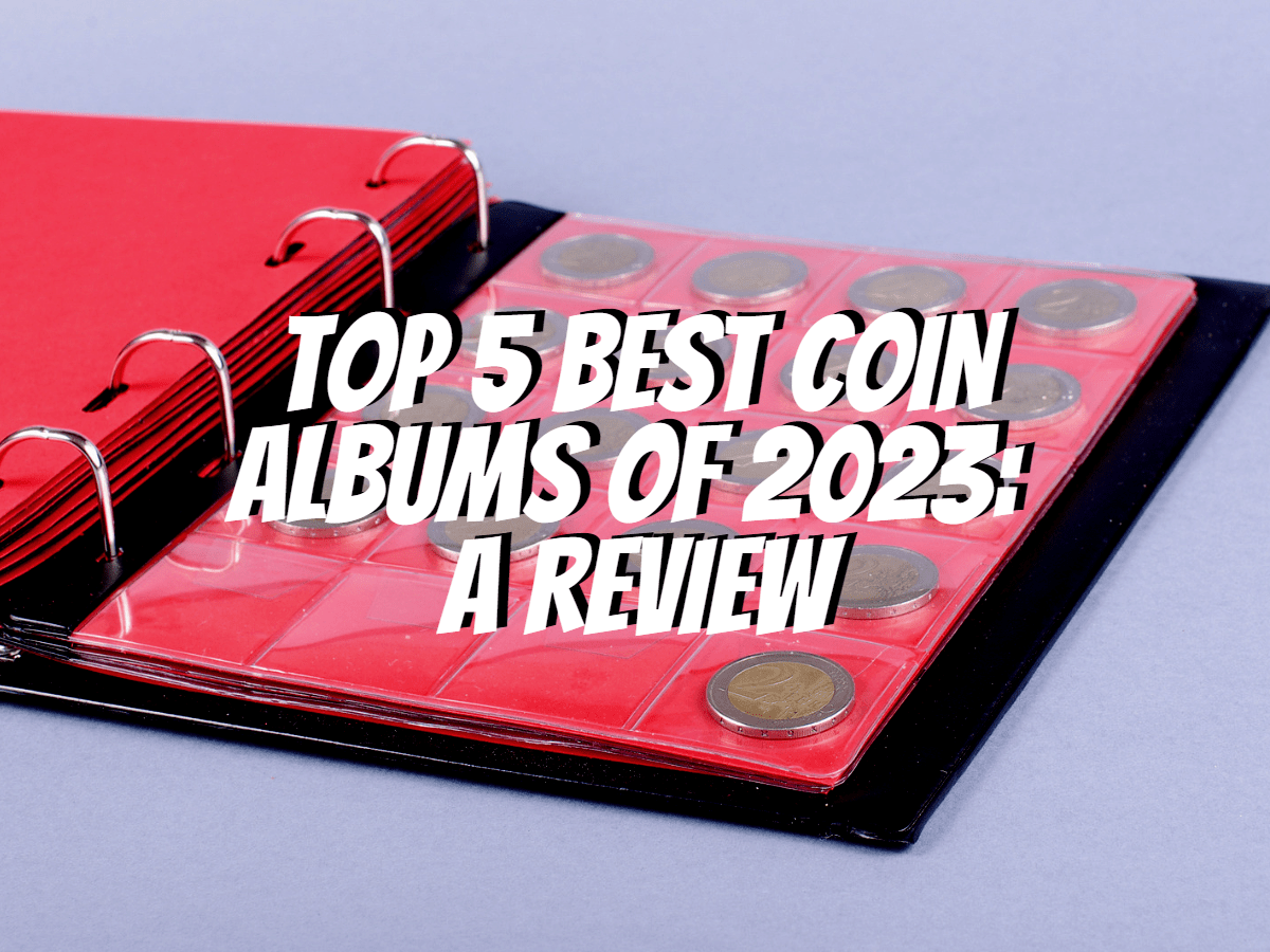 Top 5 Best Coin Albums Of 2023 A Review The Collectors Guides Centre