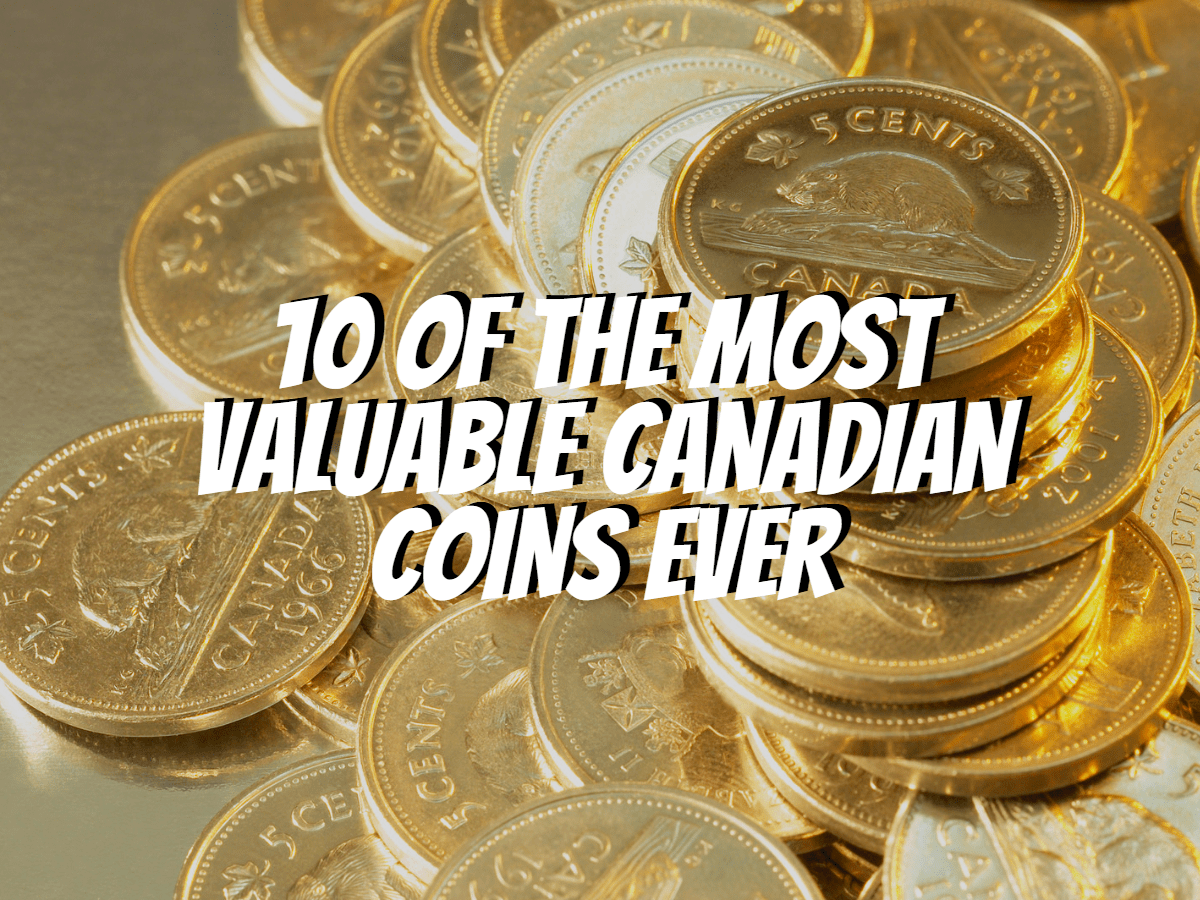 10 Of The Most Valuable Canadian Coins Ever The Collectors Guides Centre