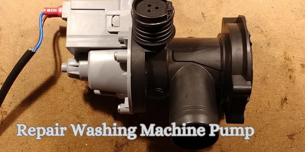 Guide to Repairing Washing Machine Pump DIY Tips