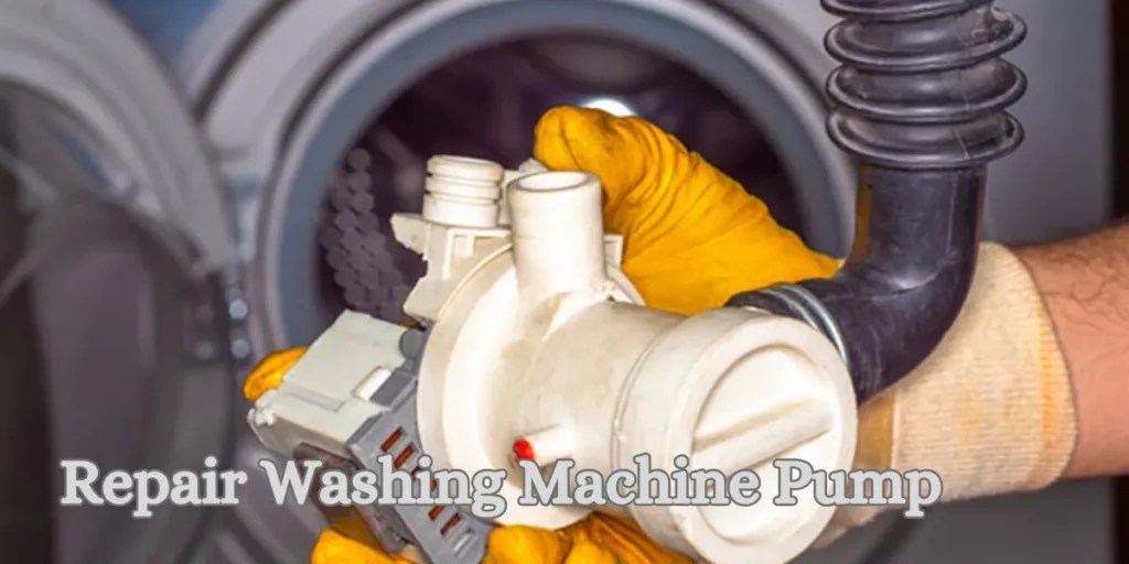 Guide to Repairing Washing Machine Pump DIY Tips