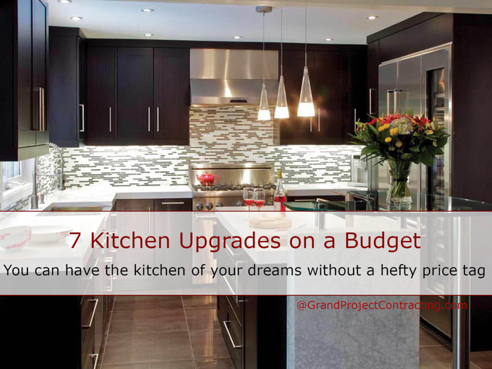 7 Kitchen Upgrades on a Budget Grand Project Contracting