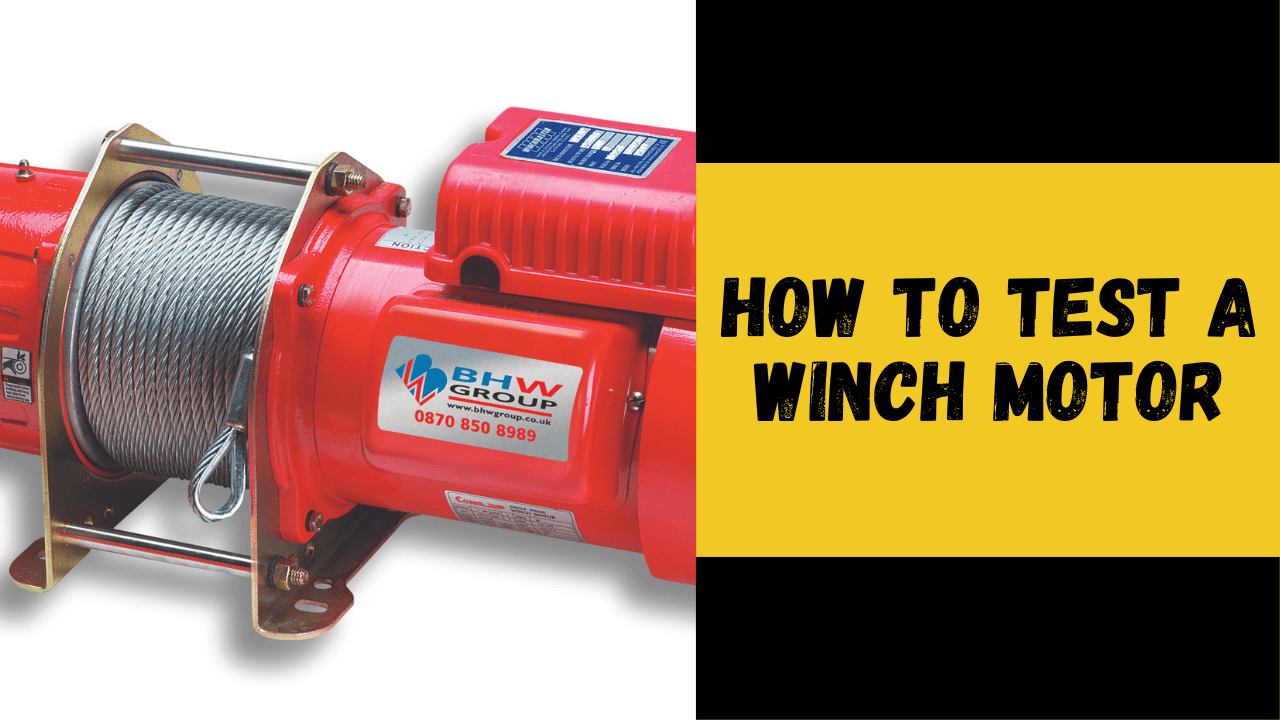 How To Test A Winch Motor A Comprehensive Guide grandwinch