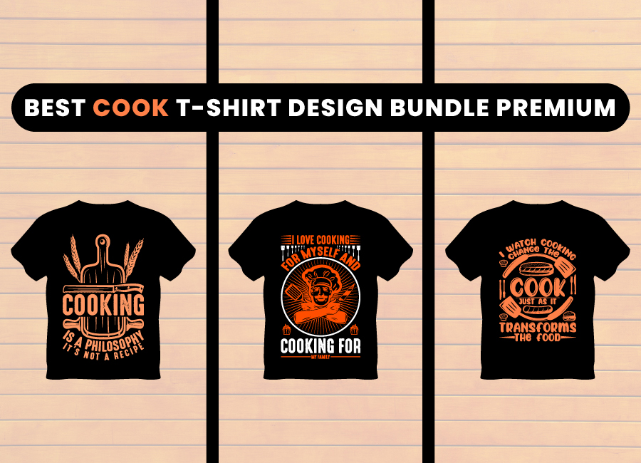 Graphic Sparks Print Ready Premium Quality Cook TShirt Design Bundle 3
