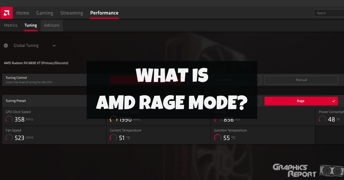 What Is AMD Rage Mode? Is It Worth It? Graphics Report
