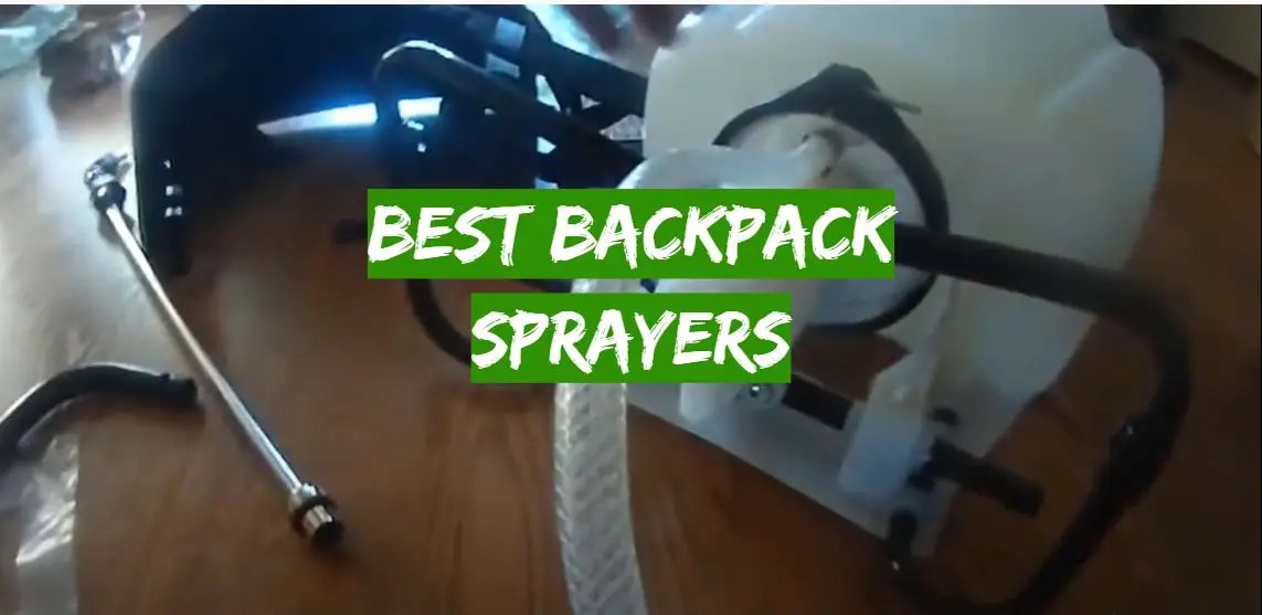 Top 5 Best Backpack Sprayers [May 2024 Review] Grass Killer