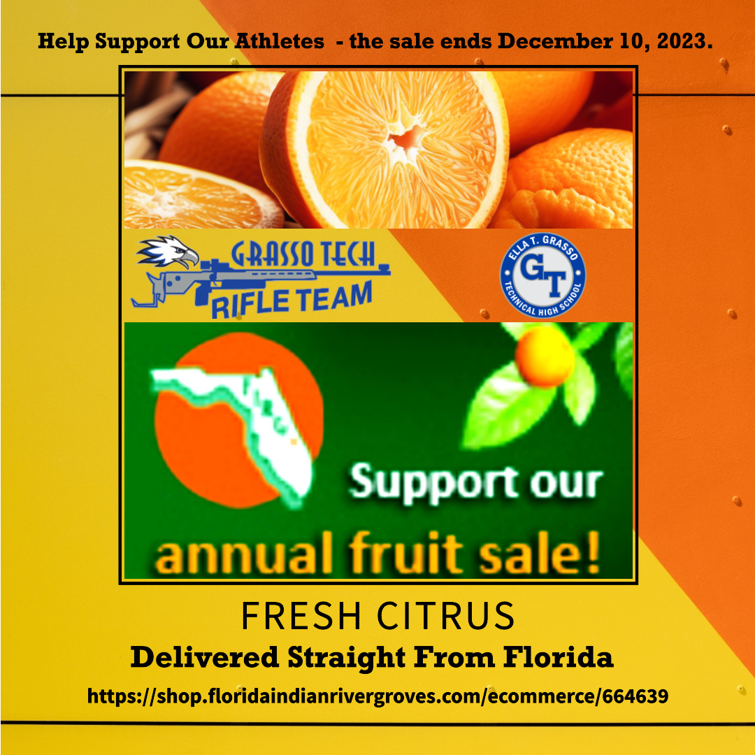 Florida Citrus Sale! Ella T. Grasso Technical High School
