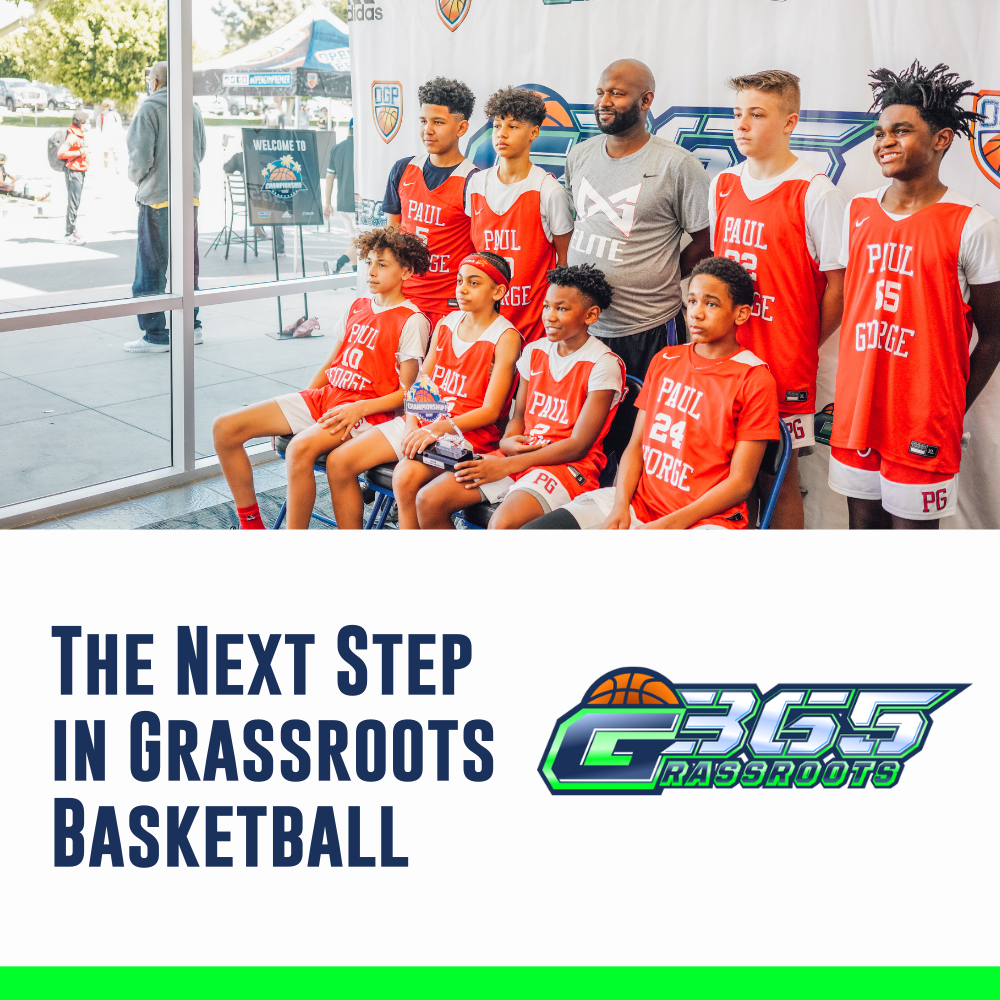 The Next Step in Grassroots Basketball Grassroots 365
