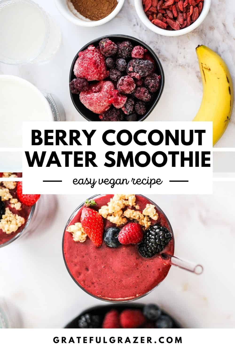 Coconut Water Smoothie Recipe with Berries Grateful Grazer