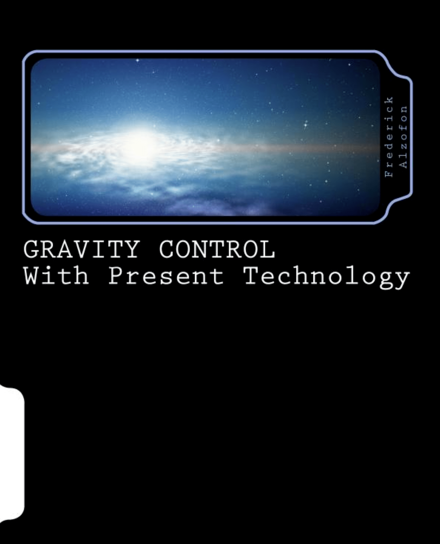 Gravity Control A Tribute to the work of Dr. Frederick Alzofon